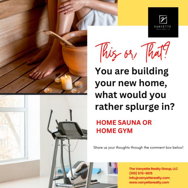 Will it be a HOME SAUNA or a HOME GYM?

Share with us your thought by commenting down below!

The Vanyette Realty Group, LLC 
(919) 576-9615
info@vanyetterealty.com
www.vanyetterealty.com

#vanyetterealty #durhamrealestate #ncrealtor #realtor #ncdreamhome #homesellertips #realtormom #home2022 #orangecountyrealestate #vanyetterealtygroup #home2022 #dailymotivation #realestatelife #carpediem #ncrealestateagent #wakecountyschools #southpointmall #movingtoraleigh #durhambulls #cityofmedicine