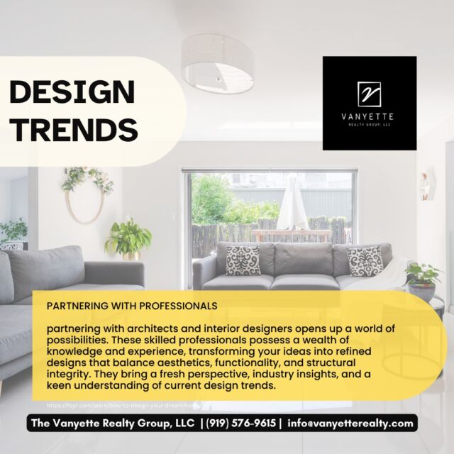 Designing Your Home: PARTNERING WITH PROFESSIONALS

"Transforming your ideas into refined designs that balance aesthetics and functionality"

The Vanyette Realty Group, LLC 
(919) 576-9615
info@vanyetterealty.com
www.vanyetterealty.com

#vanyetterealty #durhamrealestate #ncrealtor #realtor #ncdreamhome #homesellertips #realtormom #home2022 #orangecountyrealestate #vanyetterealtygroup #home2022 #dailymotivation #realestatelife #carpediem #ncrealestateagent #wakecountyschools #southpointmall #movingtoraleigh #durhambulls #cityofmedicine